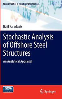 Cover image for Stochastic Analysis of Offshore Steel Structures: An Analytical Appraisal