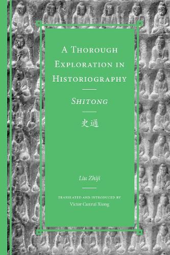 Cover image for A Thorough Exploration in Historiography / Shitong