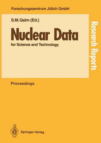 Cover image for Nuclear Data for Science and Technology: Proceedings of an International Conference, held at the Forschungszentrum Julich, Fed. Rep. of Germany, 13-17 May 1991