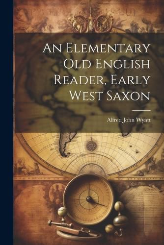 Cover image for An Elementary Old English Reader, Early West Saxon