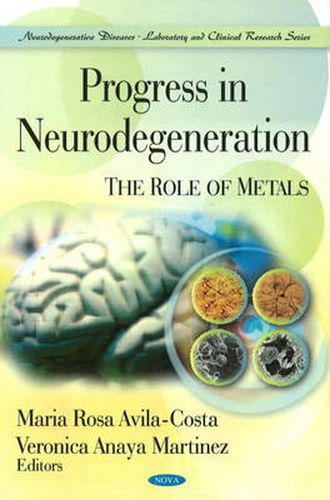 Cover image for Progress in Neurodegeneration: The Role of Metals