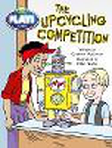 Bug Club Plays - Lime: The Upcycling Competition (Reading Level 25-26/F&P Level P-Q)