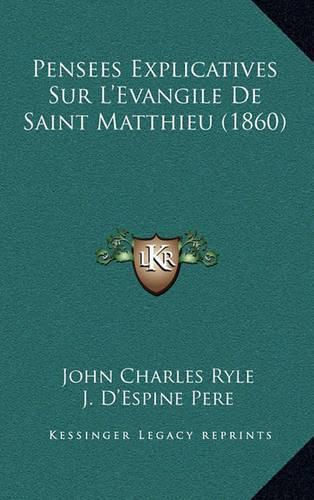 Pensees Explicatives Sur L'Evangile de Saint Matthieu (1860)