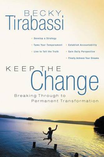 Cover image for Keep the Change: Breaking Through to Permanent Transformation