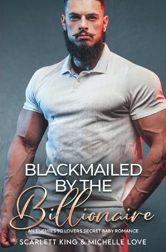 Cover image for Blackmailed by the Billionaire: An Enemies to Lovers Secret Baby Romance