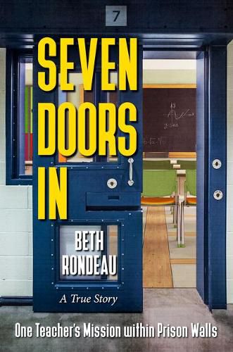 Cover image for Seven Doors in: One Teacher's Mission Within Prison Walls