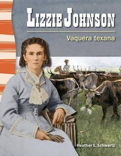 Lizzie Johnson: Vaquera texana (Texan Cowgirl)