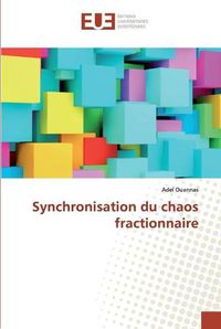 Cover image for Synchronisation du chaos fractionnaire