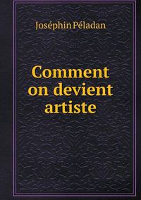 Cover image for Comment on devient artiste