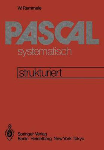 PASCAL systematisch: Eine strukturierte Einfuhrung