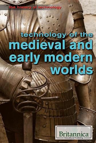 Cover image for Technology of the Medieval and Early Modern Worlds