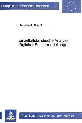 Cover image for Einzelfallstatistische Analysen Taeglicher Selbstbeurteilungen: Zur Praktischen Anwendung Der Zeitreihenanalyse in Psychoendokrinologie Und Psychotherapieforschung