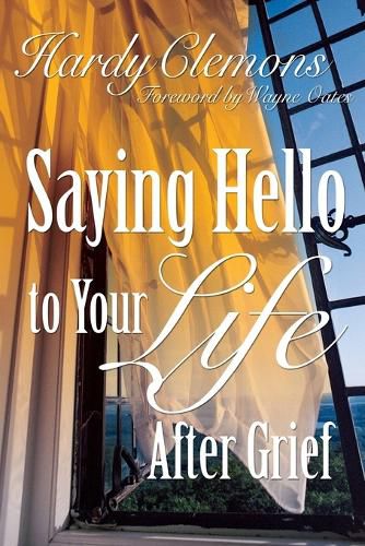 Cover image for Saying Hello to Your Life After Grief