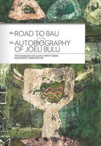 Cover image for The Road to Bau & The Autobiography of Joeli Bulu