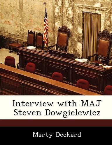 Cover image for Interview with Maj Steven Dowgielewicz