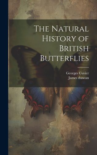 Cover image for The Natural History of British Butterflies
