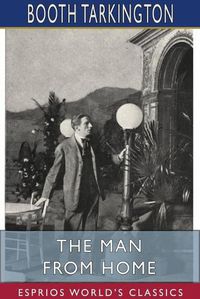 Cover image for The Man from Home (Esprios Classics)