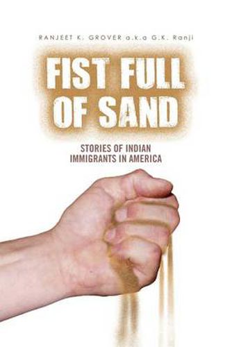 Fist Full of Sand: Stories of Indian Immigrants in America