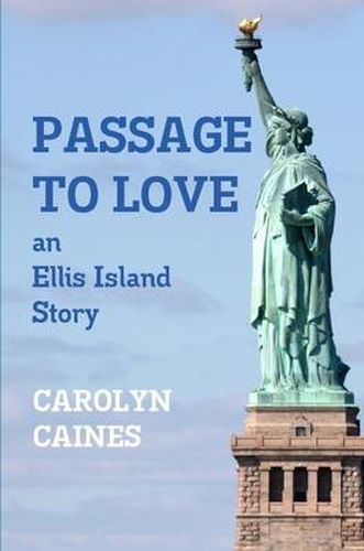 Cover image for PASSAGE TO LOVE: an Ellis Island Story