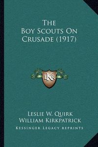 Cover image for The Boy Scouts on Crusade (1917)