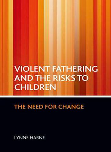 Cover image for Violent fathering and the risks to children: The need for change