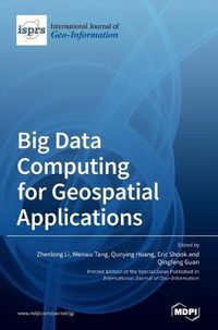 Cover image for Big Data Computing for Geospatial Applications