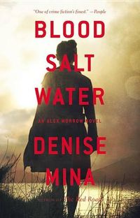 Cover image for Blood, Salt, Water: An Alex Morrow Novel