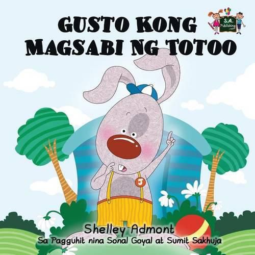 Gusto Kong Magsabi Ng Totoo: I Love to Tell the Truth (Tagalog Edition)