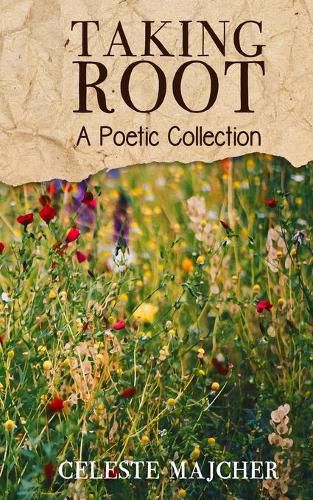 Cover image for Taking Root: A Poetic Collection