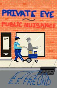 Cover image for Private Eye Public Nuisance