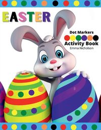 Cover image for Easter Dot Markers Activity Book for Kids