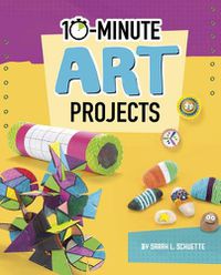 Cover image for 10-Minute Art Projects