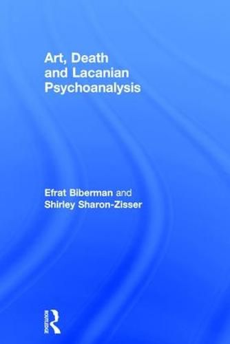 Cover image for Art, Death and Lacanian Psychoanalysis