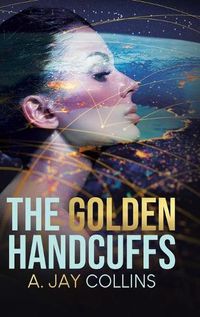 Cover image for The Golden Handcuffs