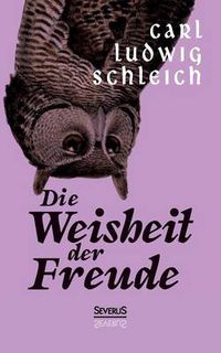 Cover image for Die Weisheit der Freude