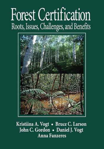 Forest Certification: Roots, Issues, Challenges, and Benefits