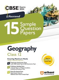 Cover image for Arihant CBSE Exams 2024 I-Succeed 15 Sample Question Papers Geography Class 12th