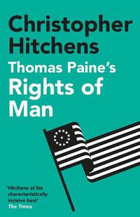 Cover image for Thomas Paine's Rights of Man: A Biography