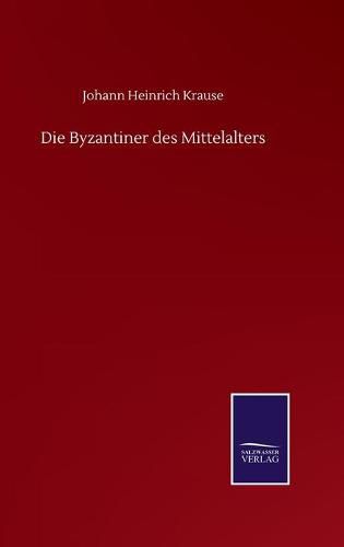 Cover image for Die Byzantiner des Mittelalters