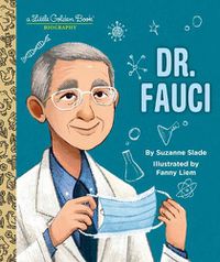 Cover image for Dr. Fauci: A Little Golden Book Biography