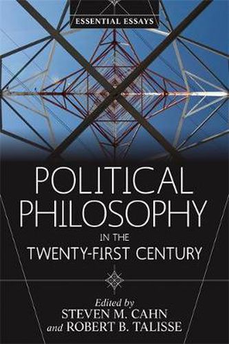 Cover image for Political Philosophy in the Twenty-First Century: Essential Essays