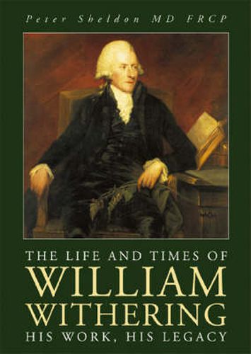 Cover image for The Life and Times of William Withering: His Work, His Legacy