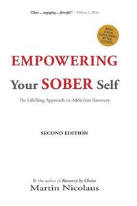 Cover image for Empowering Your Sober Self: The LifeRing Approach to Addiction Recovery