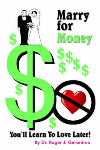 Cover image for Marry for Money, You'll Learn to Love Later!