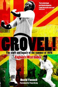 Cover image for Grovel!: The Story and Legacy of the Summer of 1976