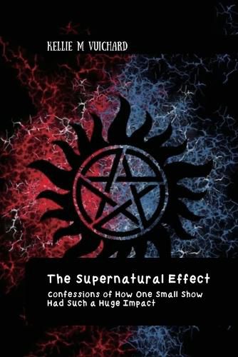 Cover image for The Supernatural Effect, Confessions of How One Small Show Had Such a Huge Impact