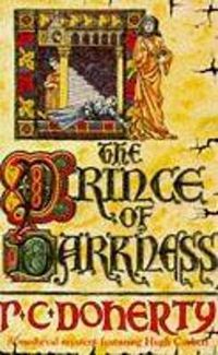 Cover image for The Prince of Darkness (Hugh Corbett Mysteries, Book 5): A gripping medieval mystery of intrigue and espionage