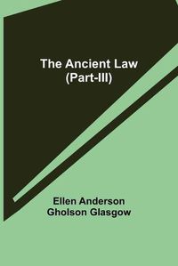 Cover image for The Ancient Law (Part-III)