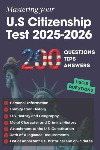Cover image for 200 Questions, Tips and Answers to Mastering your U.S Citizenship Test 2025-2026