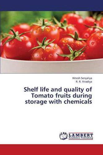 Shelf Life and Quality of Tomato Fruits During Storage with Chemicals